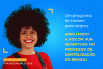 Magalu abre seleção para o primeiro programa de trainee 100% voltado a negros no Brasil