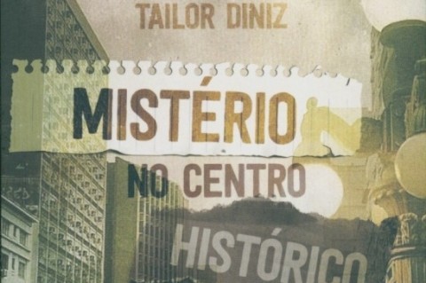 Mistério no Centro Histórico, romance policial, novo livro do escritor, jornalista e roteirista de cinema e tevê Tailor Diniz, marca a volta do detetive Walter Jacquet