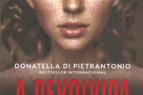A Devolvida, romance de grande sucesso da italiana Donatella Di Pietrantonio, vendeu 250 mil exemplares
