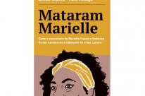 Livro-reportagem 'Mataram Marielle' chega às livrarias em novembro