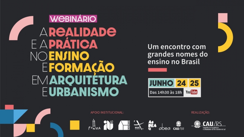 Webinário terá como tema 'A Realidade e a Prática no Ensino e Formação em Arquitetura e Urbanismo'