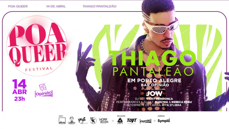 Evento acontece nesta sexta-feira (14) e recebe artista fluminense Thiago Pantaleão, além de shows de drags e muita música com DJs