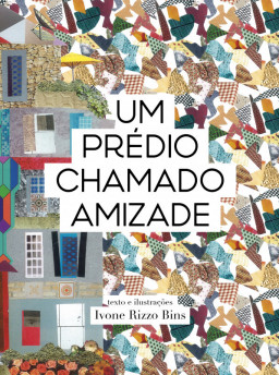 Um prédio chamado amizade foi viabilizado por financiamento coletivo criado pela escritora e ilustradora
