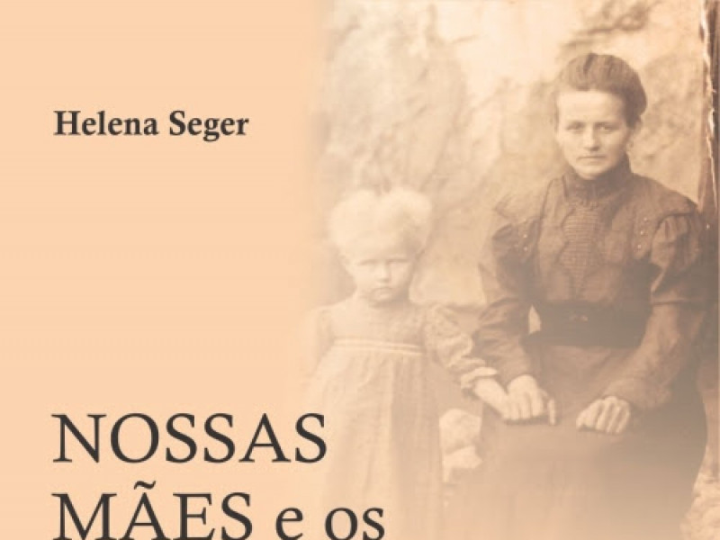 Nossas Mães e os Sinos de Bochum traz relatos femininos sobre a colonização alemã no Rio Grande do Sul