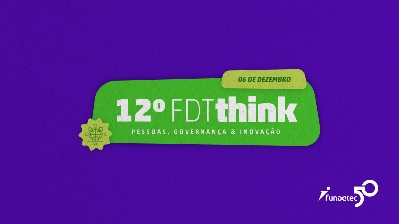 O 12&deg; FDTthink: Pessoas, Governan&ccedil;a & Inova&ccedil;&atilde;o acontece no dia 6 de dezembro Foto: FUNDATEC/DIVULGA&Ccedil;&Atilde;O/JC