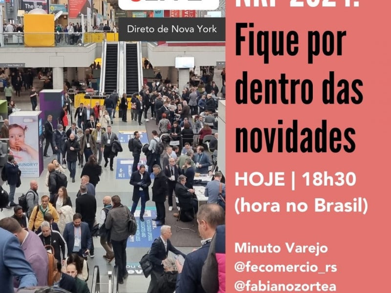 minuto varejo nova york nrf 2024 - live - terça - Fecomércio-RS e Fabiano Zortéa - card
