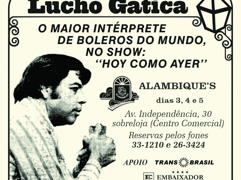 Temporadas de artistas latino-americanos, como o chileno Lucho Gatica, eram sucesso de público 