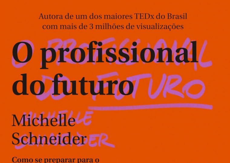 O profissional do futuro: Como se preparar para o mercado de trabalho na era da IA; Michelle Schneider; 224 páginas; Buzz Editora; R$ 69,90; disponível em versão digital.