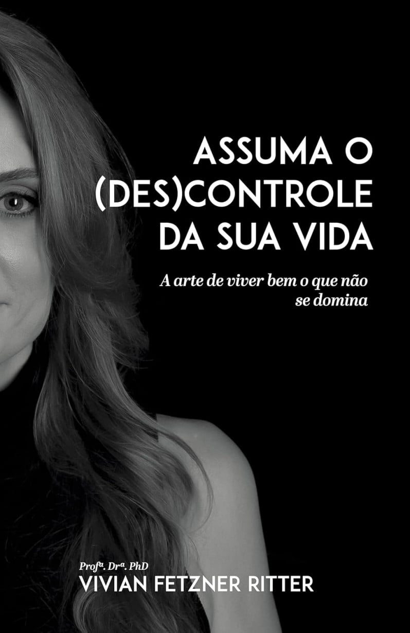 Assuma o (des)controle da sua vida: a arte de viver bem o que não se domina | Editora Rocha Soluções Gráficas/Divulgação/JC