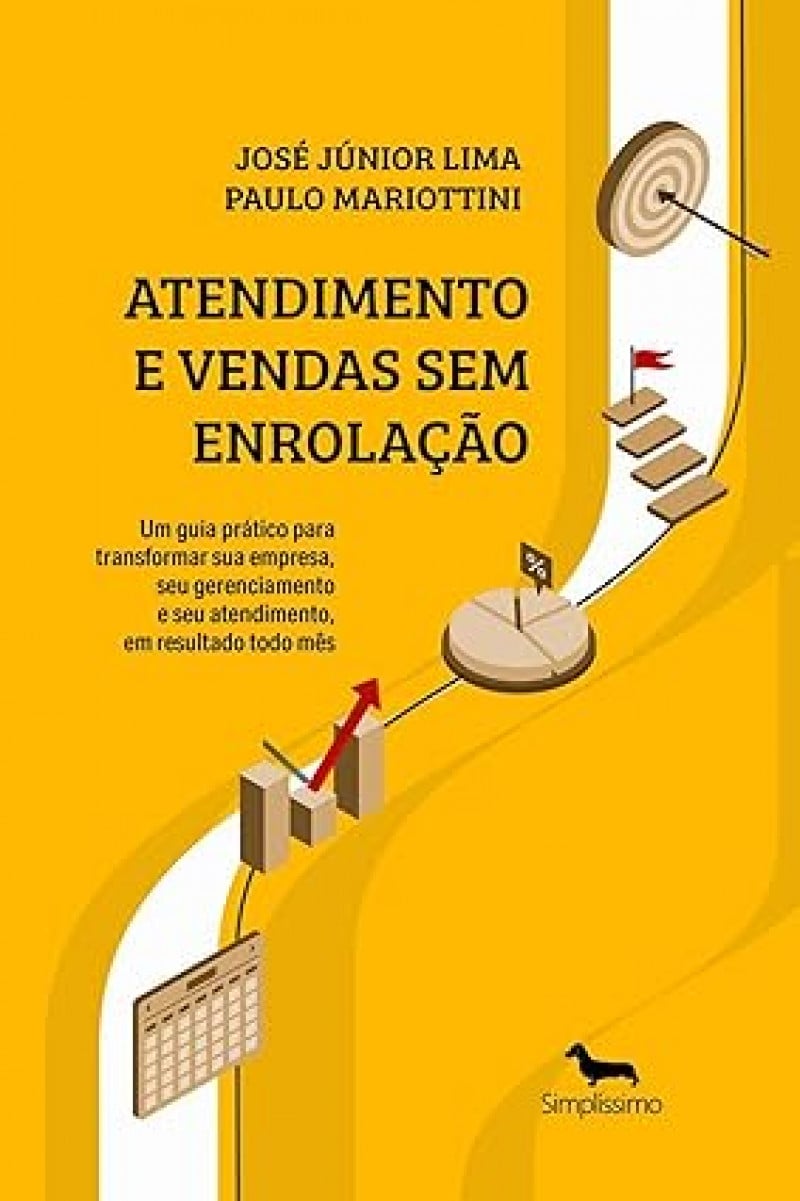 Atendimento e Vendas Sem Enrolação: Um Guia Prático para transformar sua empresa, seu gerenciamento e seu atendimento | Editora Simplíssimo/Divulgação/JC