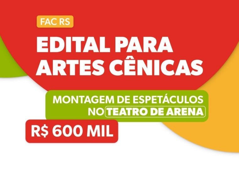 O Edital FAC Arena Cênicas destina R$ 600 mil a seis projetos de circo, dança e teatro para o Teatro de Arena.