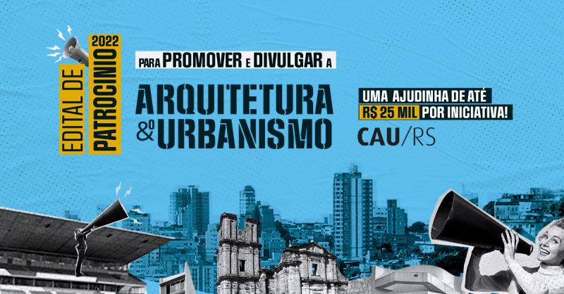 São aceitas propostas de entidades exclusivas de arquitetos e urbanistas
